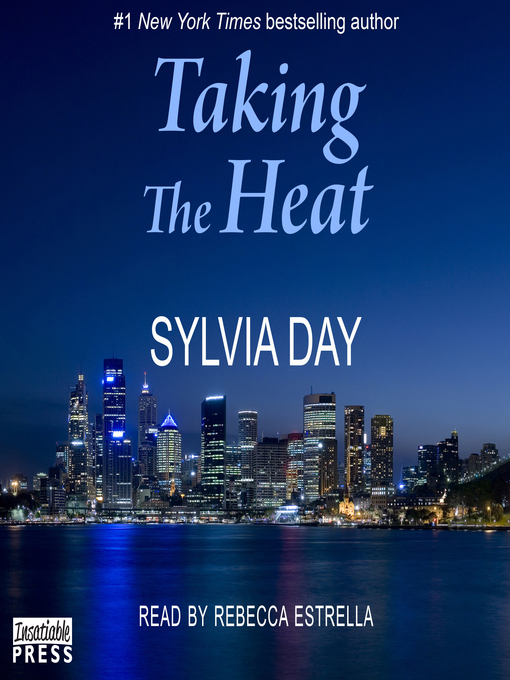 Title details for Taking the Heat by Sylvia Day - Available